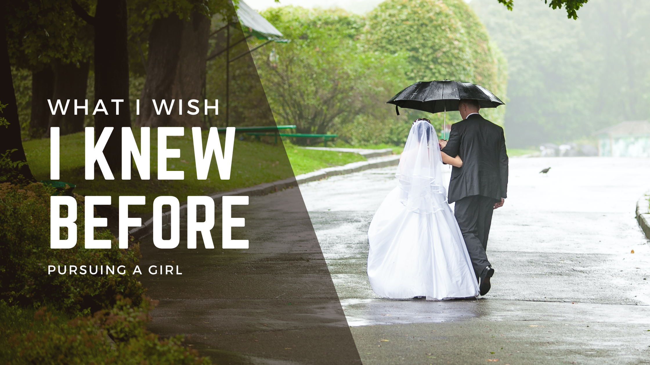 What I Wish I Knew before Pursuing a Girl