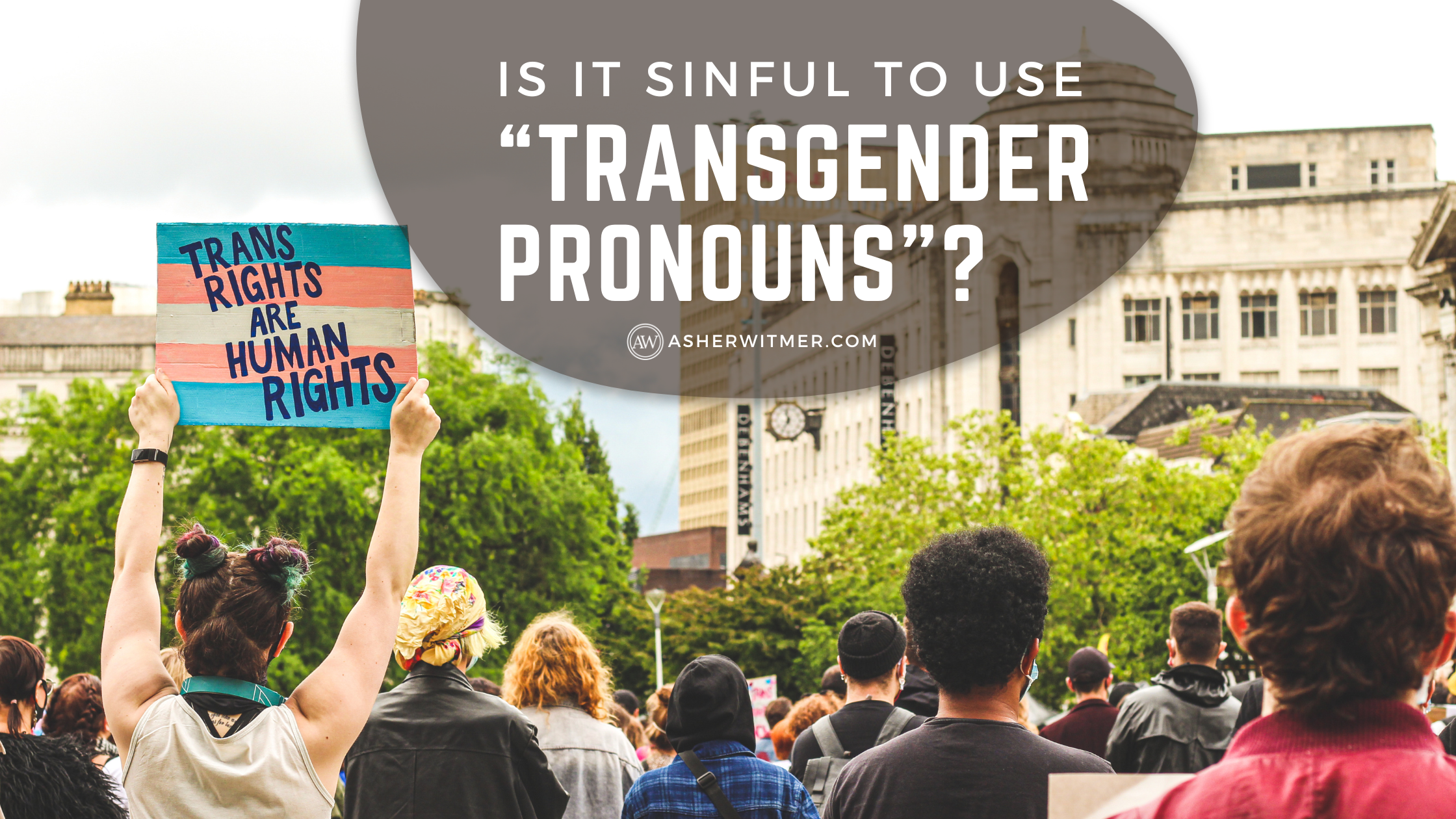 is-it-sinful-to-use-transgender-pronouns
