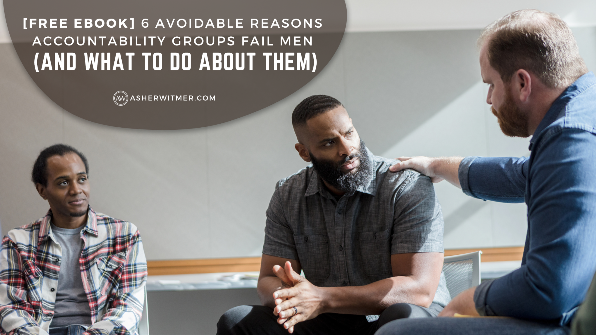 [Free eBook] 6 Avoidable Reasons Accountability Groups Fail Men (and ...